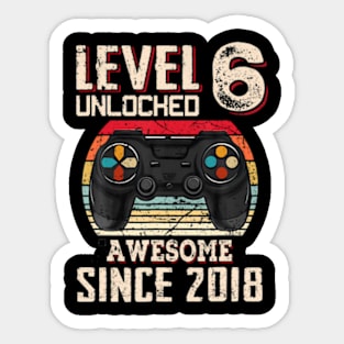 Level 6 Unlocked Awesome Since 2018 6Th Birthday Gaming Sticker